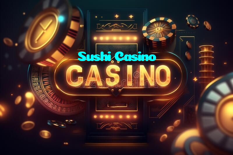 Sushi Casino